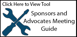 Click here to view tool: Sponsors and Advocates Meeting Guide