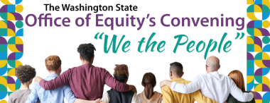 Office of Equity's Convening "We the People" Graphic. A line of people stands next to each other facing away from the viewer.